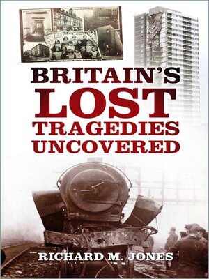cover image of Britain's Lost Tragedies Uncovered